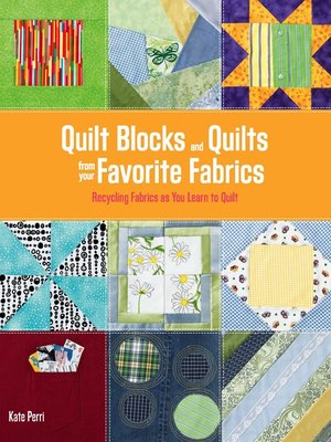 cover image of Quilt Blocks and Quilts from Your Favorite Fabrics